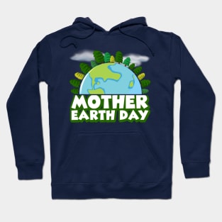 Mother Earth Day Hoodie